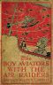 [Gutenberg 45727] • The Boy Aviators with the Air Raiders: A Story of the Great World War